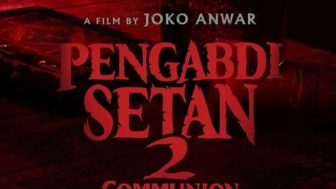Pengabdi Setan 2 Film Pengabdi Setan 2: Communion Raih 1 Juta Penonton Di Hari Kedua Penayangan