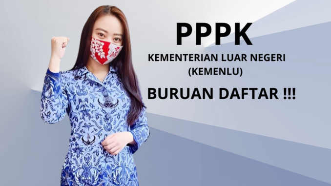 Daftar PPPK Kemenlu 2022