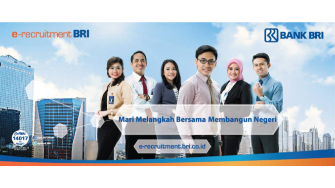 BRI Lowongan Pekerjaan BRI Lowongan Pekerjaan
