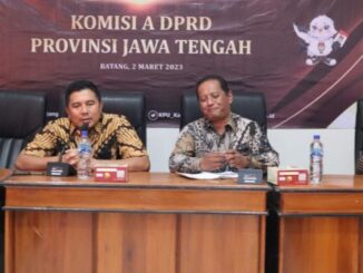 Komisi A DPRD Jateng Minta KPU Batang Terus Jalin Komunikasi dengan Semua Pihak