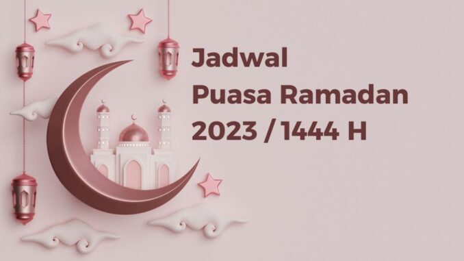 Jadwal Puasa Ramadan 2023