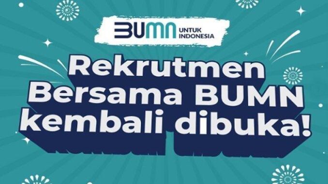 Rekrutmen BUMN dibuka