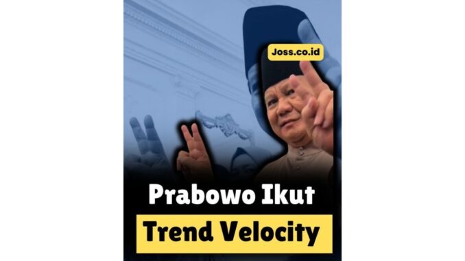 Prabowo Ikut Tren Velocity (Tangkapan Layar Instagram) Prabowo Ikut Tren Velocity (Tangkapan Layar Instagram)