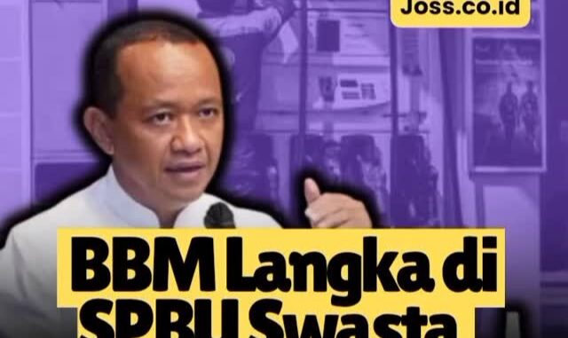 BBM Langka di SPBU Swasta, Bahlil Minta Kolaborasi dengan Pertamina