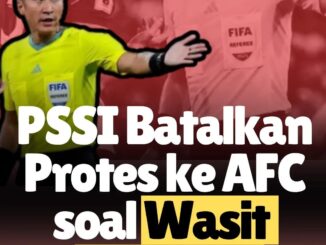 PSSI Mendadak Batal Protes ke AFC! Kenapa Keputusan Wasit Ma Ning Tak Disorot Resmi