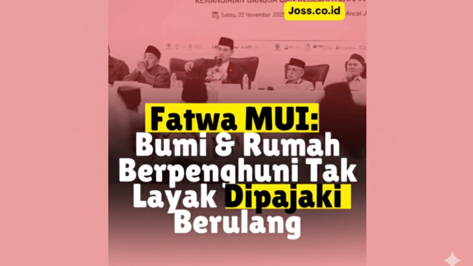 Fatwa MUI Rumah dan Bumi Tak Layak Kena Pajak Berulang