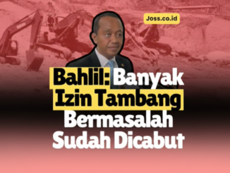 Bahlil: Banyak Izin Tambang Bermasalah Sudah Dicabut