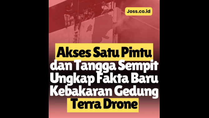 Fakta Kebakaran Gedung Terra Drone, 22 Tewas dan Dugaan Kelalaian