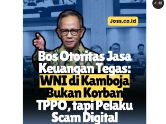 OJK: WNI di Kamboja Bukan Korban, Tapi Pelaku Scammer