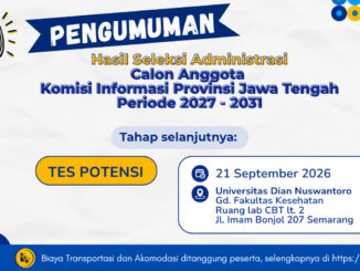 Timsel mengumumkan 56 peserta lolos seleksi administrasi Calon Anggota Komisi Informasi Jateng 2027–2031