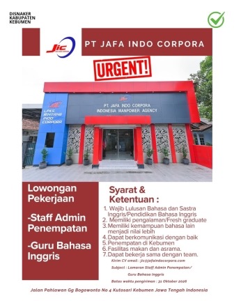PT Jafa Indo Corpora buka lowongan kerja Kebumen untuk Staff Admin dan Guru Bahasa Inggris. Cek kualifikasi, fasilitas asrama, dan cara daftarnya di sini!